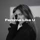 Monaldin - Femme Like U (feat. Emma Peters)