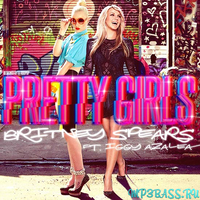 Britney Spears - Pretty Girls (feat. Iggy Azalea)