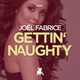 Joël Fabrice - Gettin' Naughty (Original Club Mix)