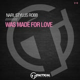 Nari & Stylus Robb - Was Made For Love (Original Mix)