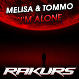 Melisa & Tommo - I'm Alone (Rakurs Remix)