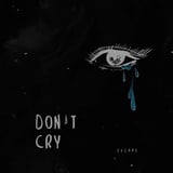 Escape - Don't Сry