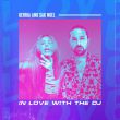 Sak Noel - In Love With The DJ (feat. Kerria)