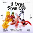 Chris Lake & NPC - A Drug From God (Rebuke Remix)