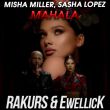 Misha Miller & Sasha Lopez - Mahala (Rakurs & EwellicK Remix)