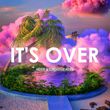 Nder - It's Over (feat. Creative Ades)