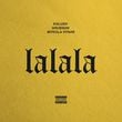 Kalush - Lalala (feat. Grubson & Mykola Vynar)