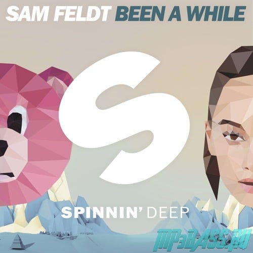 Sam Feldt - Been A While (Original Mix)