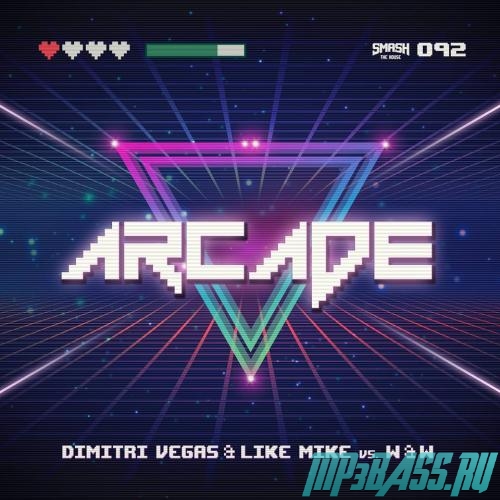 Dimitri Vegas & Like Mike vs. W&W - Arcade (Original Mix)