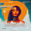 Max Oazo & Moonessa - Once Upon A Time (House Mix)