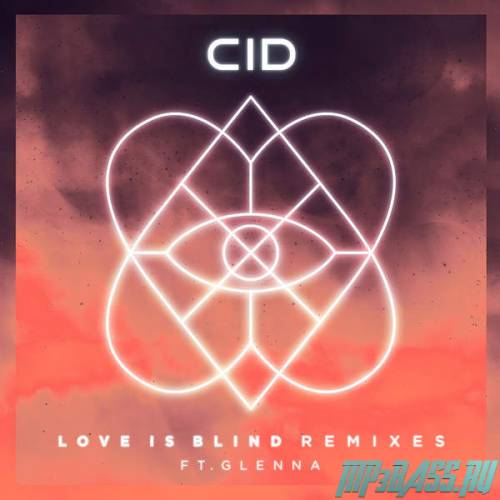 CID feat. Glenna - Love Is Blind (Attom & Oracles Remix)