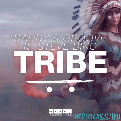 Daddy's Groove feat. Steve Biko - Tribe (Extended Mix)