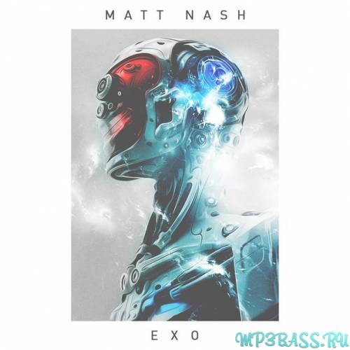 Matt Nash - Exo (Original Mix)