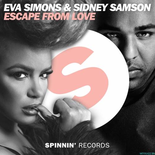 Sidney Samson - Escape From Love (feat. Eva Simons)