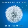 Oliver Heldens - Chills (feat. David Guetta & Fast Boy)