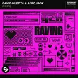 David Guetta - Raving (feat. Afrojack)