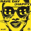 Wuki - Rave Day (Happy)