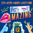 Zvs - Amazing (feat. Aspil & Marll & Iggy Saw)