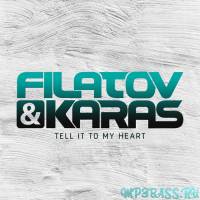 Filatov & Karas - Tell It To My Heart (Extended Mix)