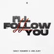 Nicky Romero - I'll Follow You (feat. Joe Jury)