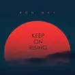 Ron May - Keep On Rising