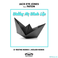 Jack Eye Jones feat. Paton - Waiting My Whole Life (Boiler Remix)