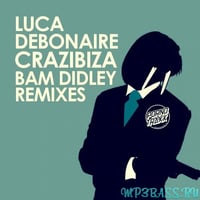 Crazibiza, Luca Debonaire - Bam Didley(Crazibiza RIO Mix)