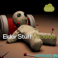 Eldar Stuff - Voodoo (Heart Saver Remix)