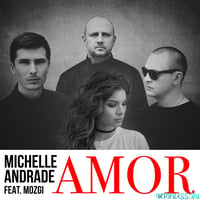 Michelle Andrade - Amor (feat. Mozgi)