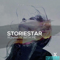 Storiestar - Runaway With Me (Original Mix)