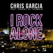 Chris Garcia feat. Sherry St Germain - I Rock Alone (Original Mix)