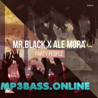 Mr. Black x Ale Mora - Party People (Extended Mix)