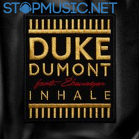 Duke Dumont - Inhale (feat. Ebenezer)