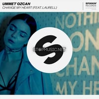 Ummet Ozcan - Change My Heart (feat. Laurell)