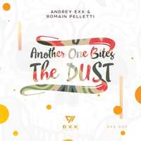 Andrey Exx & Romain Pelletti - Another One Bites The Dust 2018 (Original Mix)