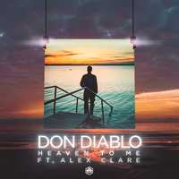 Don Diablo feat. Alex Clare - Heaven To Me (Extended Mix)