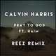 Calvin Harris, HAIM - Pray To God (Reez Remix)