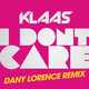 Klaas - I Don't Care (Dany Lorence Remix)